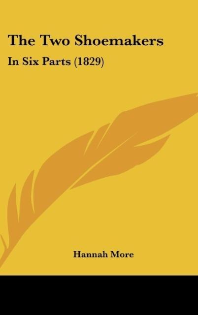 The Two Shoemakers: In Six Parts (1829)