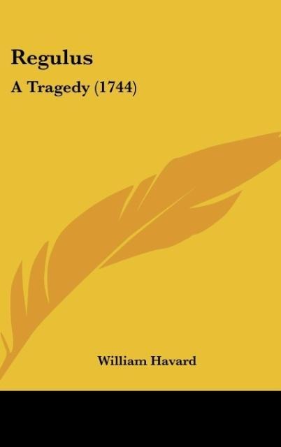 Regulus: A Tragedy (1744)