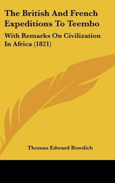 The British And French Expeditions To Teembo: With Remarks On Civilization In Africa (1821)