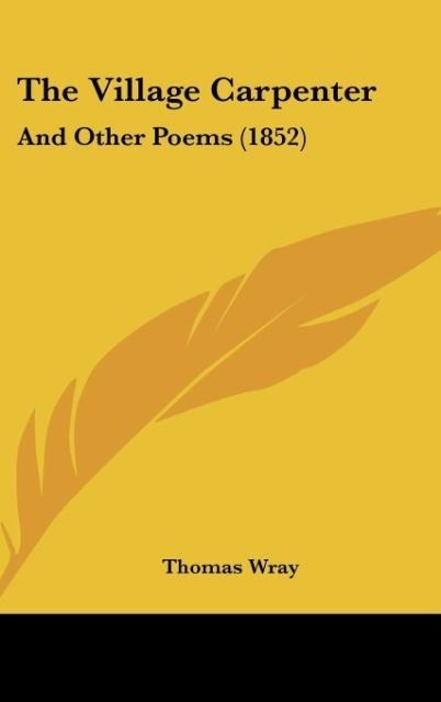 The Village Carpenter: And Other Poems (1852)