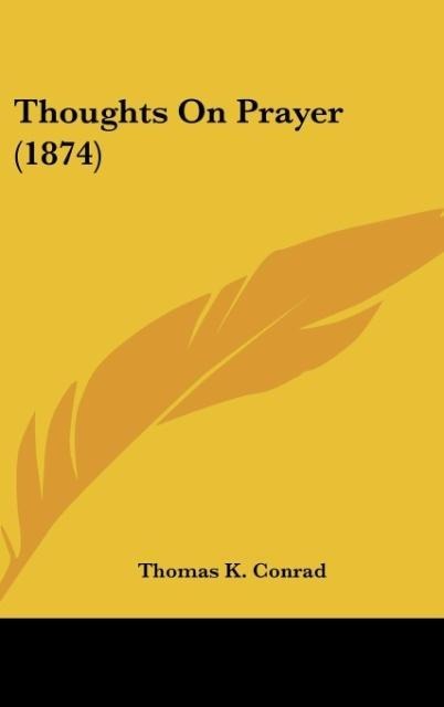 Thoughts On Prayer (1874)
