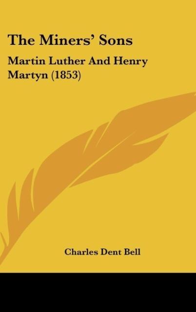 The Miners Sons: Martin Luther And Henry Martyn (1853)