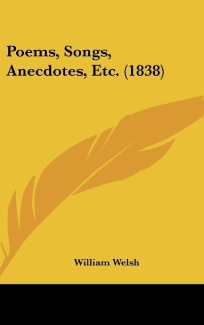 Poems, Songs, Anecdotes, Etc. (1838)