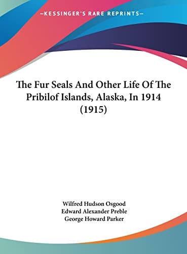 The Fur Seals And Other Life Of The Pribilof Islands, Alaska, In 1914 (1915)