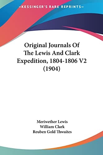 Original Journals Of The Lewis And Clark Expedition, 1804-1806 V2 (1904)
