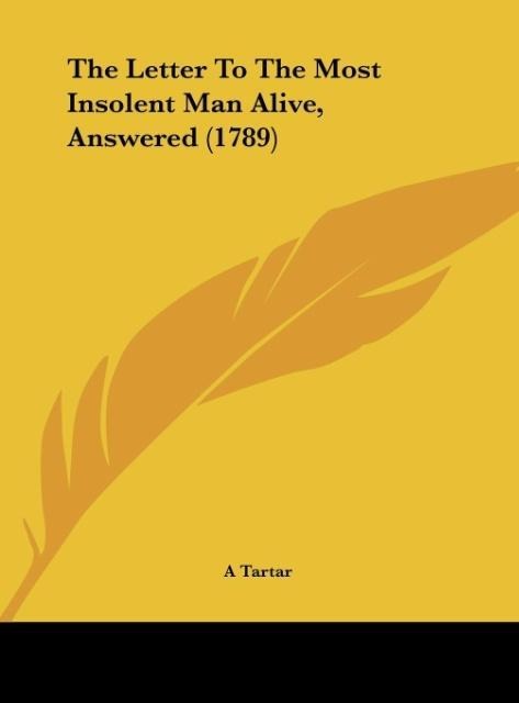 The Letter To The Most Insolent Man Alive, Answered (1789)