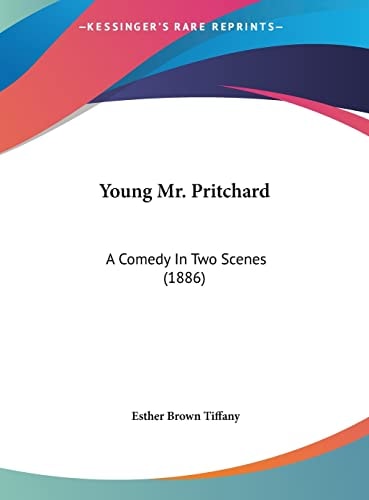 Young Mr. Pritchard: A Comedy In Two Scenes (1886)