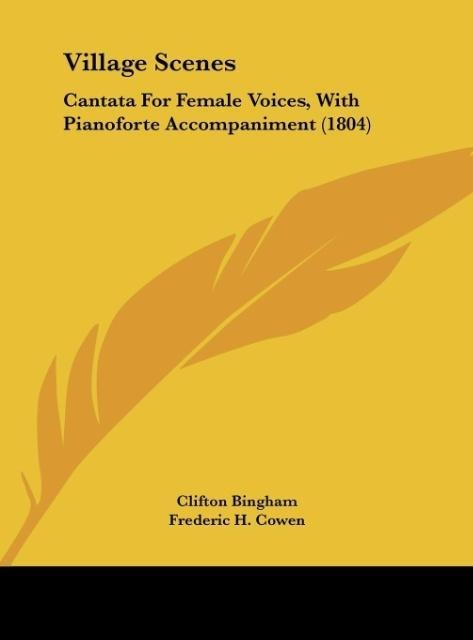 Village Scenes: Cantata For Female Voices, With Pianoforte Accompaniment (1804)