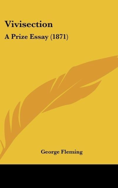 Vivisection: A Prize Essay (1871)