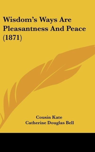 Wisdoms Ways Are Pleasantness And Peace (1871)