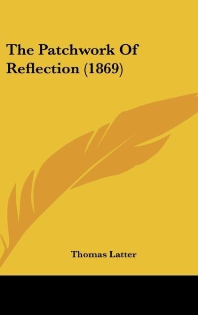The Patchwork Of Reflection (1869)