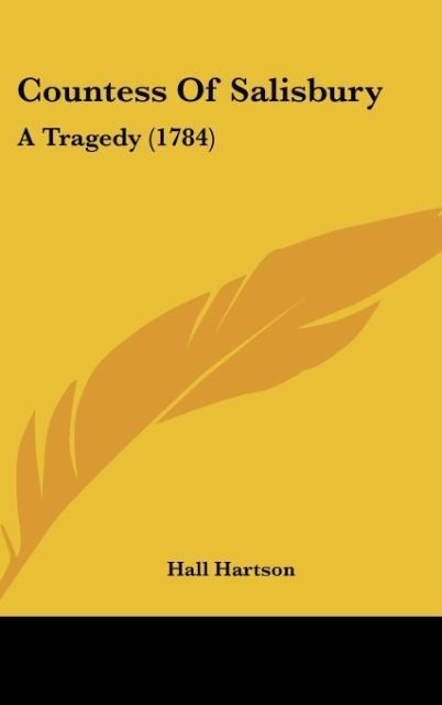 Countess Of Salisbury: A Tragedy (1784)