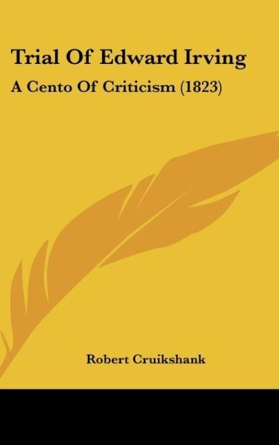 Trial Of Edward Irving: A Cento Of Criticism (1823)
