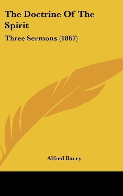 The Doctrine Of The Spirit: Three Sermons (1867)