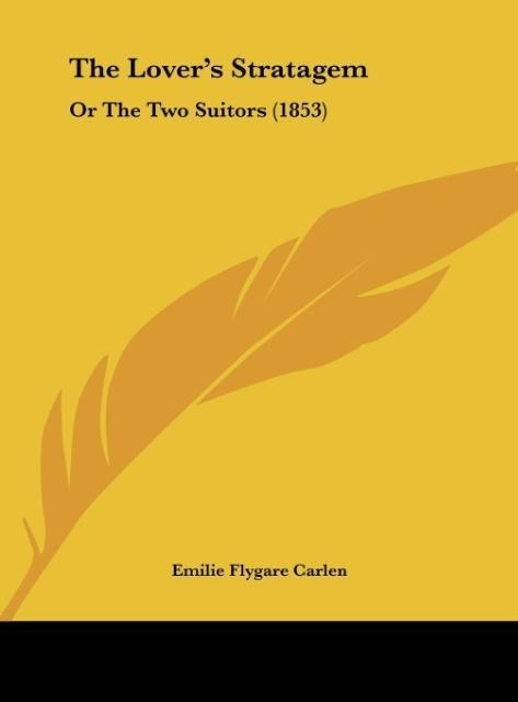 The Lovers Stratagem: Or The Two Suitors (1853)