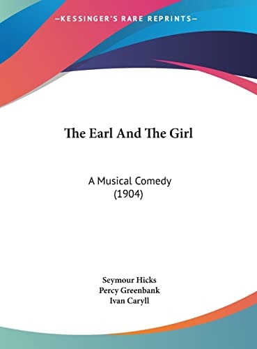 The Earl And The Girl: A Musical Comedy (1904)