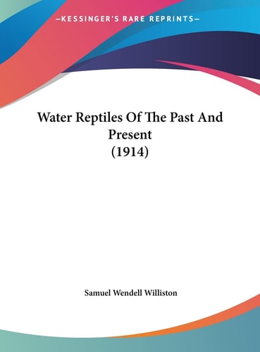 Water Reptiles Of The Past And Present (1914)
