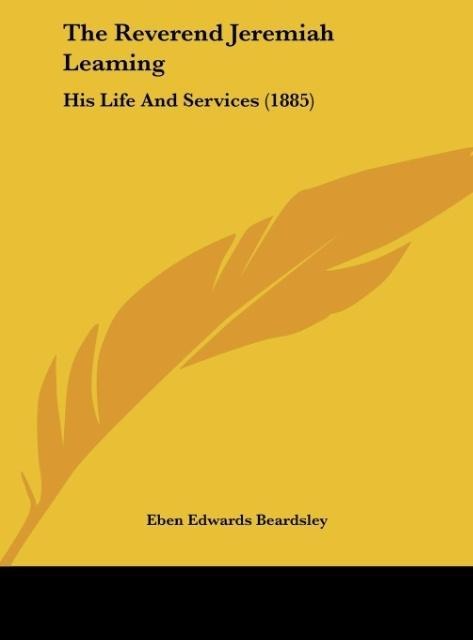 The Reverend Jeremiah Leaming: His Life And Services (1885)