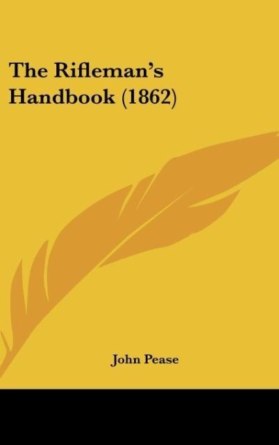 The Riflemans Handbook (1862)