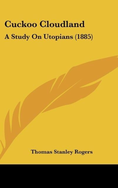 Cuckoo Cloudland: A Study On Utopians (1885)