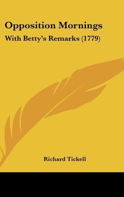 Opposition Mornings: With Bettys Remarks (1779)
