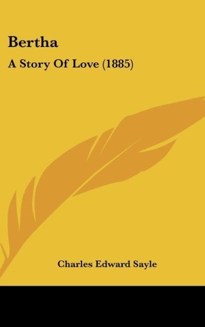 Bertha: A Story Of Love (1885)