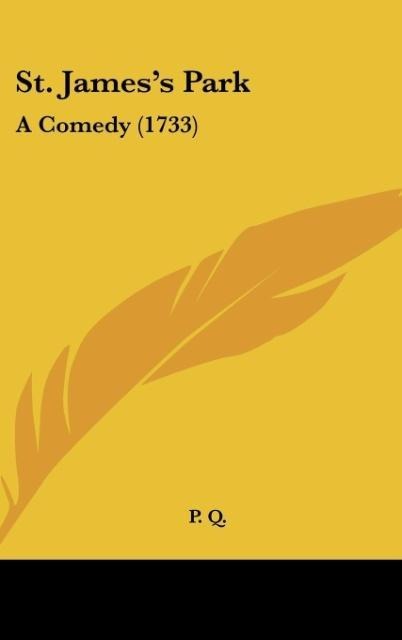 St. Jamess Park: A Comedy (1733)
