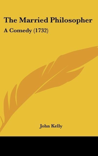 The Married Philosopher: A Comedy (1732)