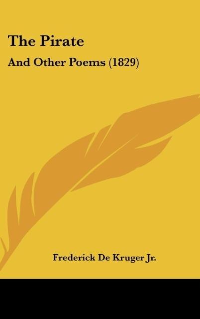 The Pirate: And Other Poems (1829)