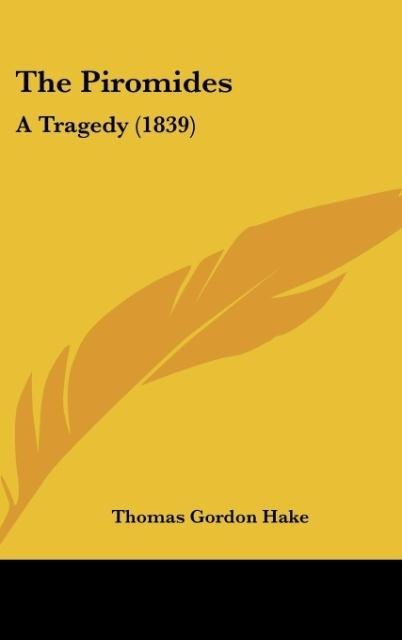 The Piromides: A Tragedy (1839)