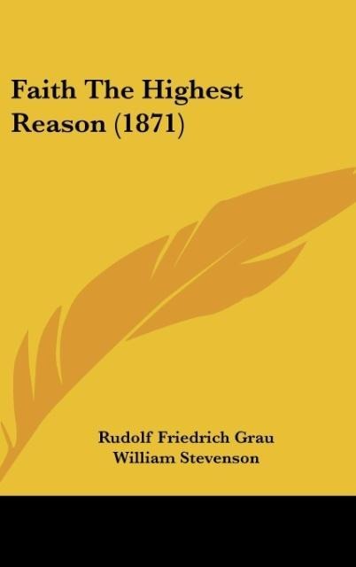 Faith The Highest Reason (1871)