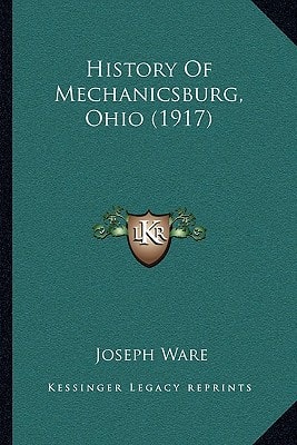 History Of Mechanicsburg, Ohio (1917)