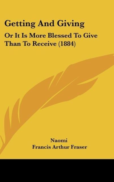 Getting And Giving: Or It Is More Blessed To Give Than To Receive (1884)