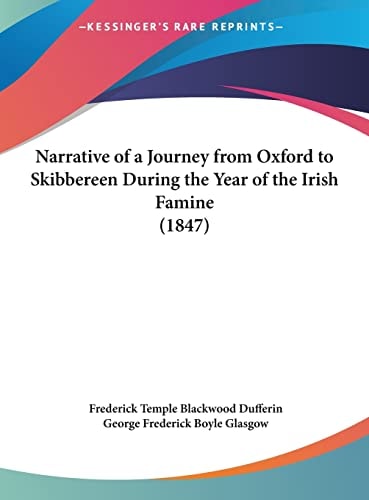 Narrative of a Journey from Oxford to Skibbereen During the Year of the Irish Famine (1847)
