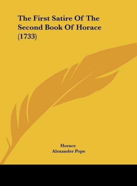 The First Satire Of The Second Book Of Horace (1733)
