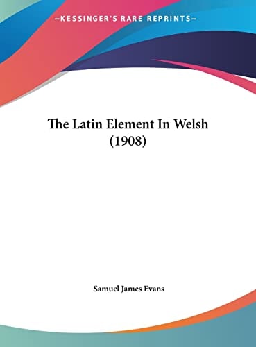 The Latin Element In Welsh (1908)