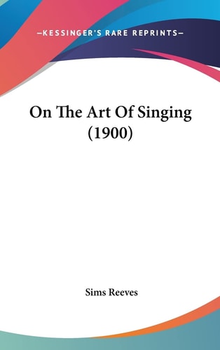 On The Art Of Singing (1900)