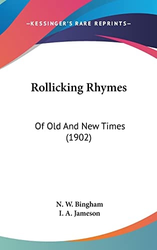 Rollicking Rhymes: Of Old And New Times (1902)