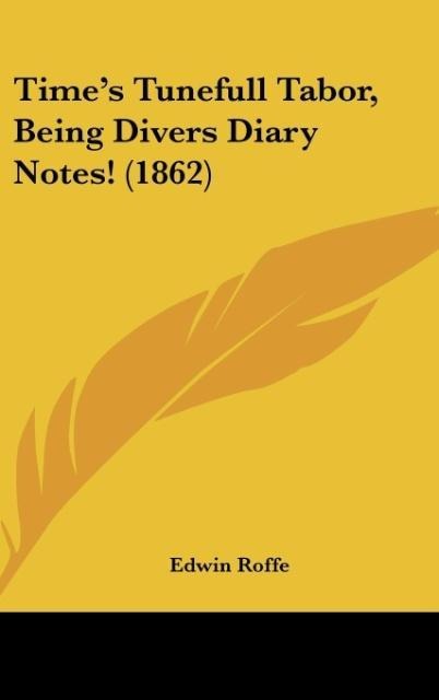 Times Tunefull Tabor, Being Divers Diary Notes! (1862)