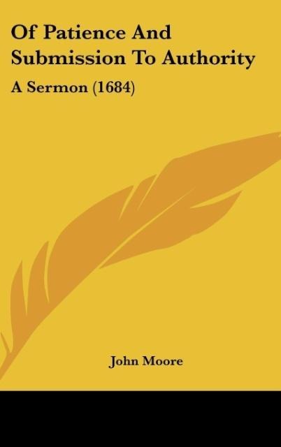 Of Patience And Submission To Authority: A Sermon (1684)