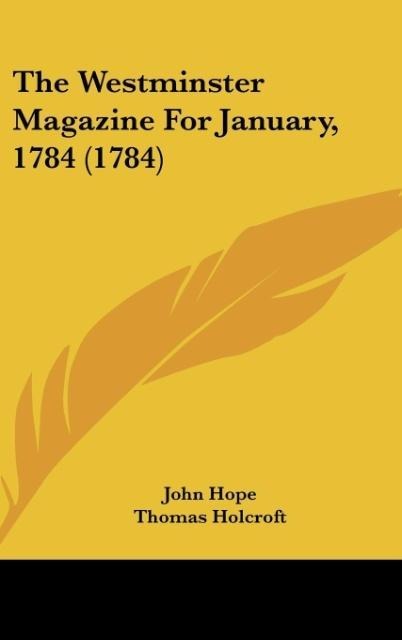 The Westminster Magazine For January, 1784 (1784)