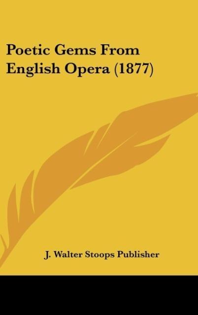 Poetic Gems From English Opera (1877)