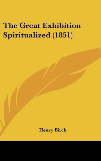 The Great Exhibition Spiritualized (1851)