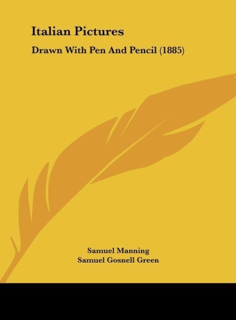 Italian Pictures: Drawn With Pen And Pencil (1885)