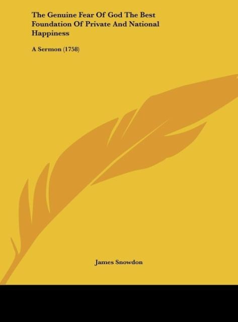 The Genuine Fear Of God The Best Foundation Of Private And National Happiness: A Sermon (1758)