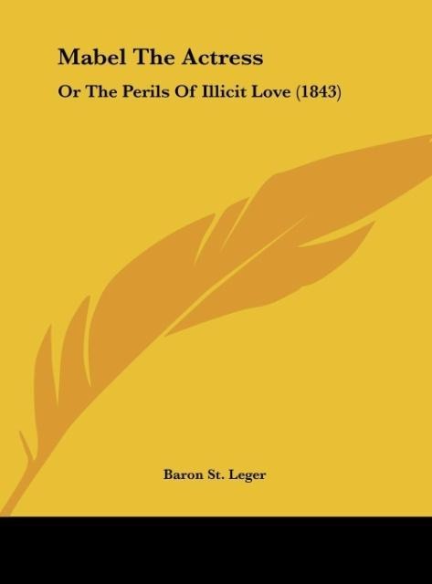 Mabel The Actress: Or The Perils Of Illicit Love (1843)