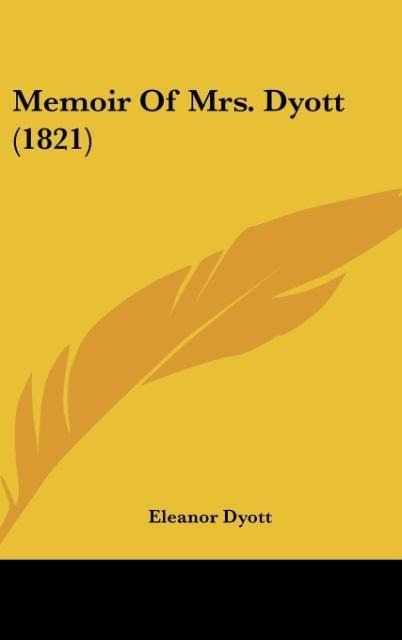 Memoir Of Mrs. Dyott (1821)