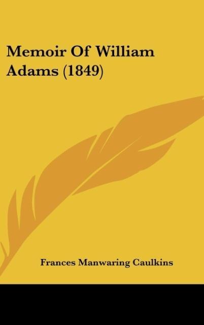 Memoir Of William Adams (1849)