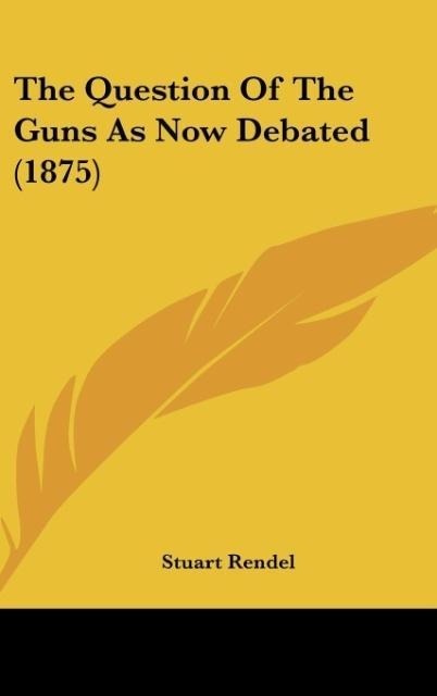 The Question Of The Guns As Now Debated (1875)