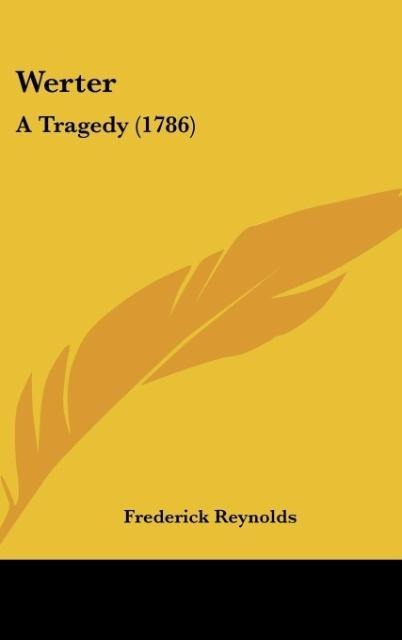 Werter: A Tragedy (1786)